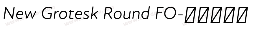 New Grotesk Round FO字体转换